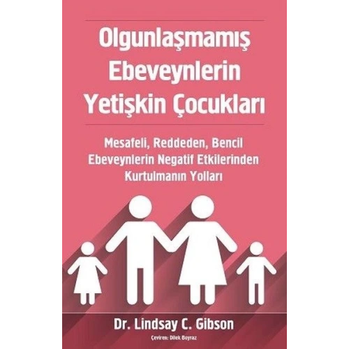 Olgunlaşmamış Ebeveynlerin Yetişkin Çocukları