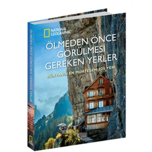 Ölmeden Önce Görülmesi Gereken Yerler - Dünyanın En Muhteşem 225 Yeri