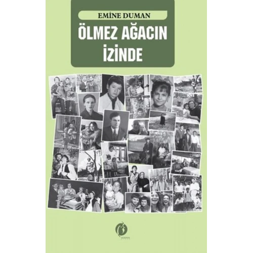 Ölmez Ağacın İzinde