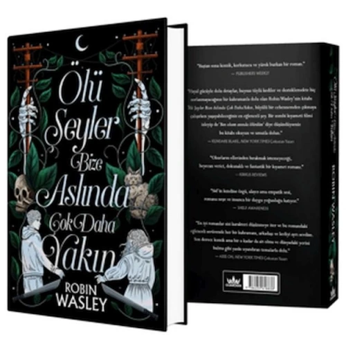 Ölü Şeyler Bize Aslında Çok Daha Yakın (Ciltli)