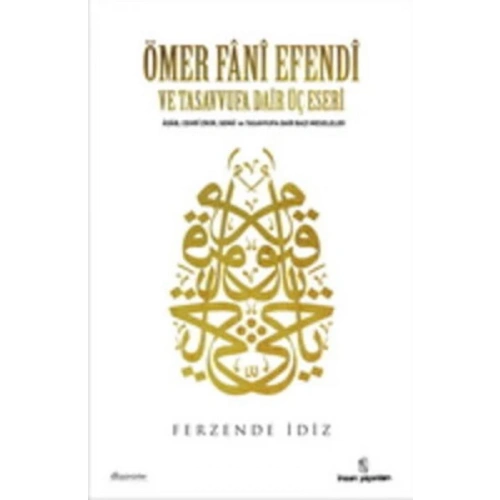Ömer Fani Efendi ve Tasavvufa Dair Üç Eseri