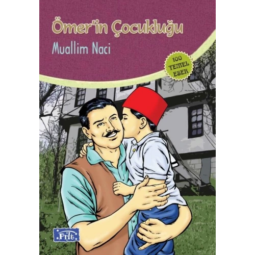 Ömerin Çocukluğu (100 Temel Eser - İlköğretim)