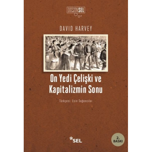 On Yedi Çelişki ve Kapitalizmin Sonu