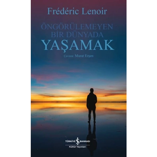 Öngörülemeyen Bir Dünyada Yaşamak