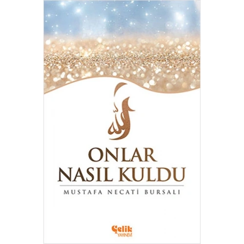 Onlar Nasıl Kuldu