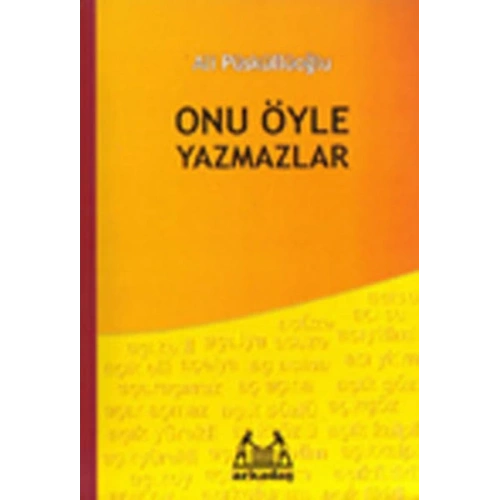 Onu Öyle Yazmazlar