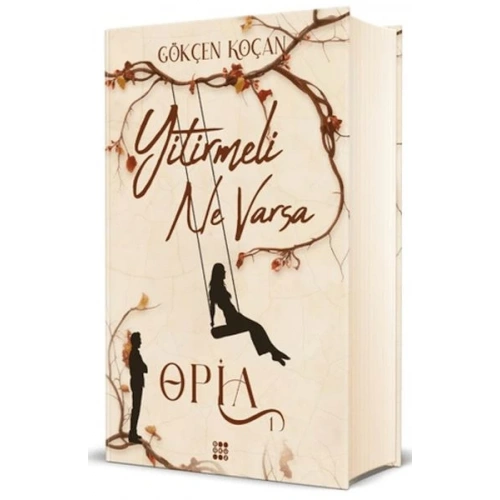 Opia 1 - Yitirmeli Ne Varsa (Ciltli)