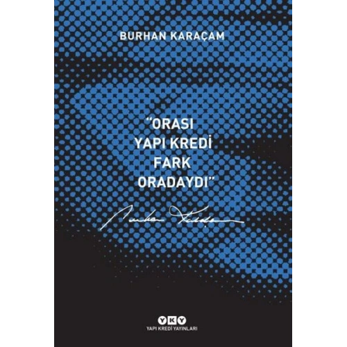 Orası Yapı Kredi Fark Oradaydı