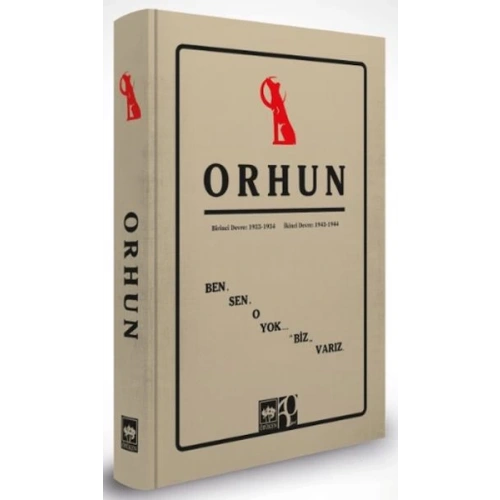 Orhun Birinci Devre: 1933 - 1934 / İkinci Devre: 1943 - 1944