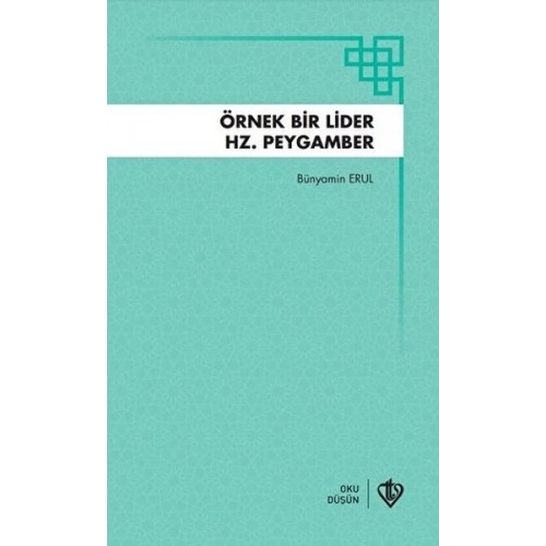 Örnek Bir Lider Hz Peygamber