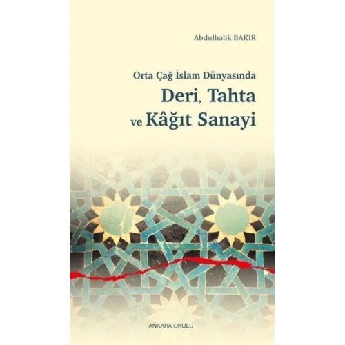 Orta Çağ İslam Dünyasında Deri, Tahta ve Kağıt Sanayi