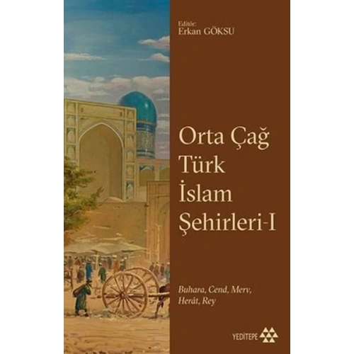 Orta Çağ Türk İslam Şehirleri I