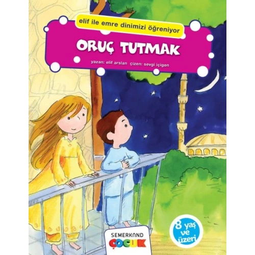 Oruç Tutmak (Elif İle Emre Dinimizi Öğreniyor)