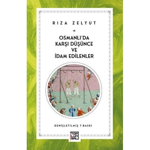 Osmanlıda Karşı Düşünce ve İdam Edilenler