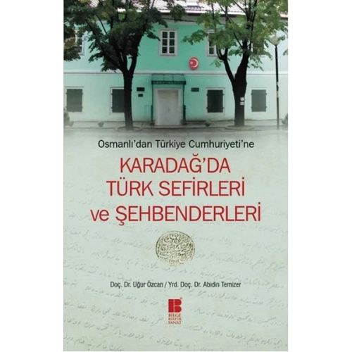 Osmanlıdan Türkiye Cumhuriyetine Karadağda Türk Sefirleri ve Şehbenderleri