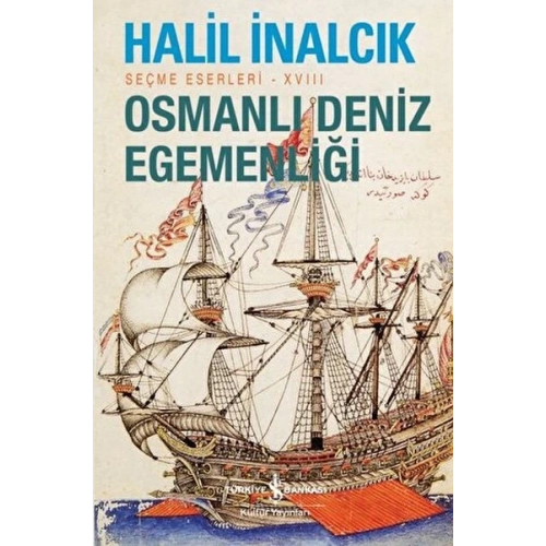Osmanlı Deniz Egemenliği - Seçme Eserleri - XVIII