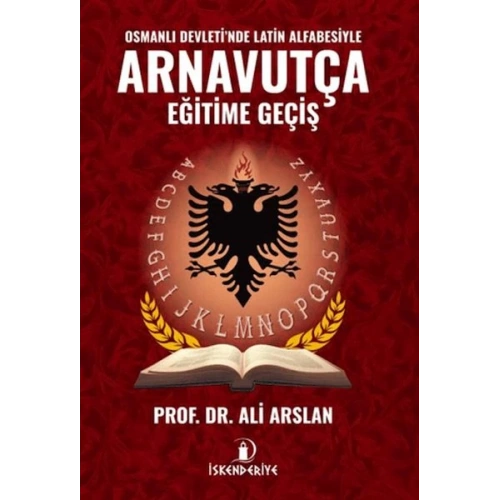 Osmanlı Devletinde Latin Alfabesiyle Arnavutça Eğitime Geçiş
