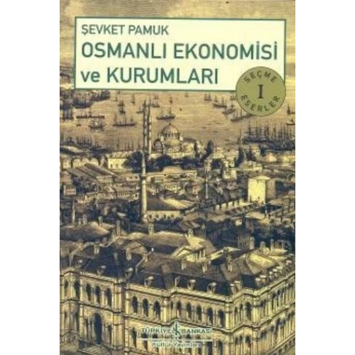 Osmanlı Ekonomisi ve Kurumları