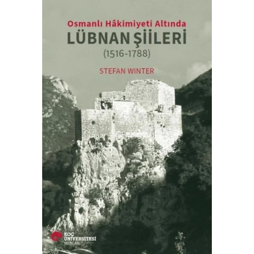 Osmanlı Hakimiyeti Altında Lübnan Şiileri (1516-1788)