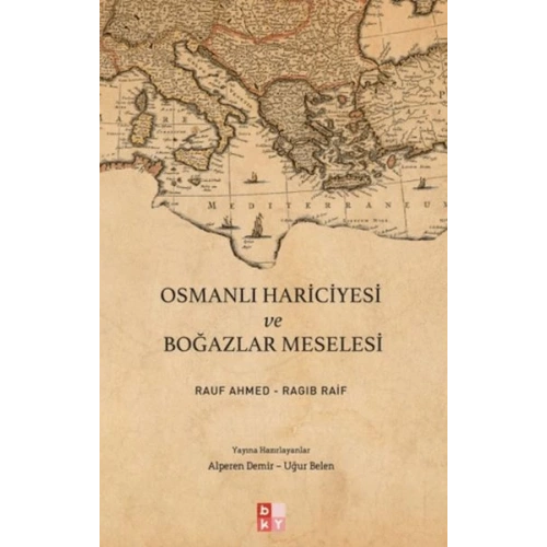 Osmanlı Hariciyesi ve Boğazlar Meselesi