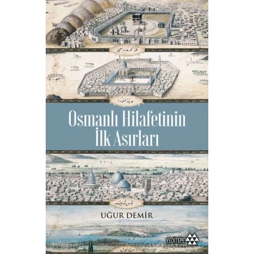 Osmanlı Hilafetinin İlk Asırları