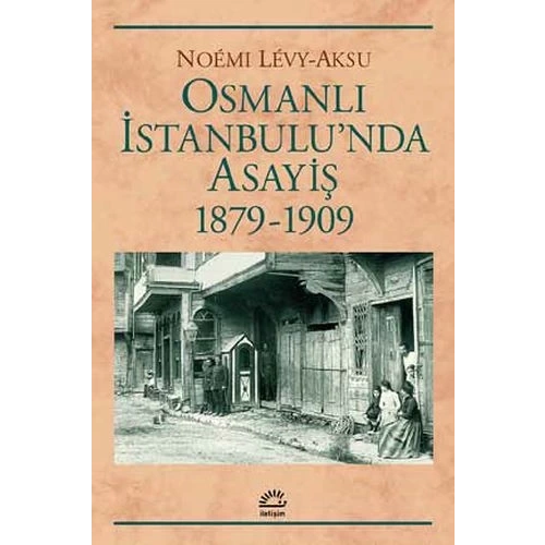 Osmanlı İstanbulunda Asayiş 1879-1909