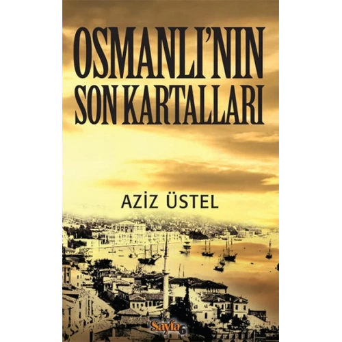 Osmanlının Son Kartalları