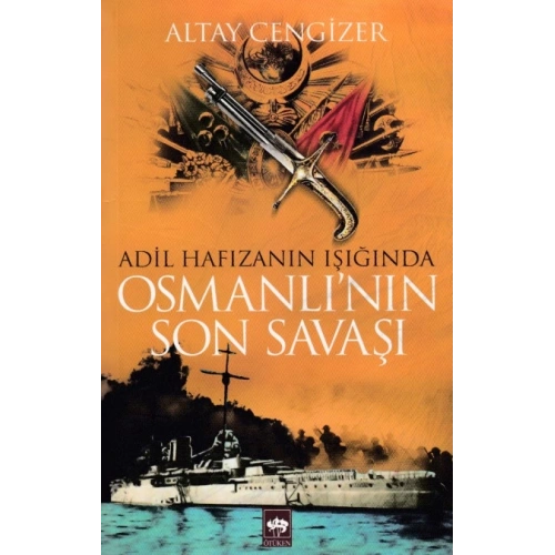 Osmanlının Son Savaşı