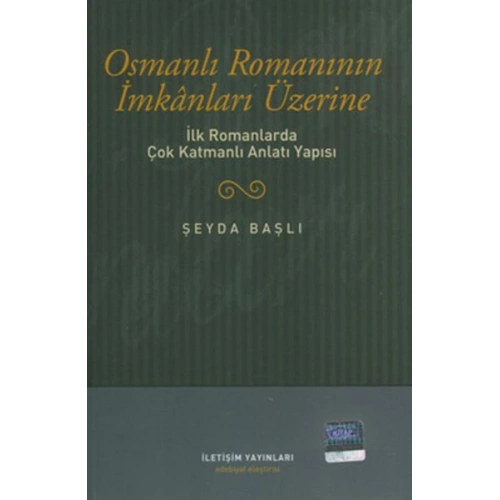 Osmanlı Romanının İmkanları Üzerine  İlk Romanlarda Çok Katmanlı Anlatı Yapısı