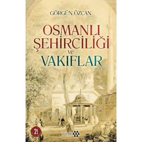 Osmanlı Şehirciliği ve Vakıflar