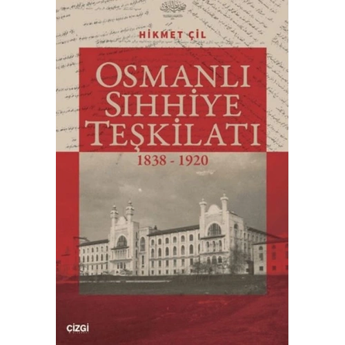 Osmanlı Sıhhiye Teşkilatı 1838-1920