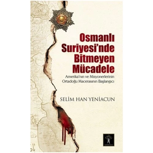 Osmanlı Suriyesinde Bitmeyen Mücadele