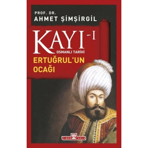 Osmanlı Tarihi Kayı 1 - Ertuğrulun Ocağı