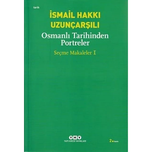 Osmanlı Tarihinden Portreler - Seçme Makaleler 1