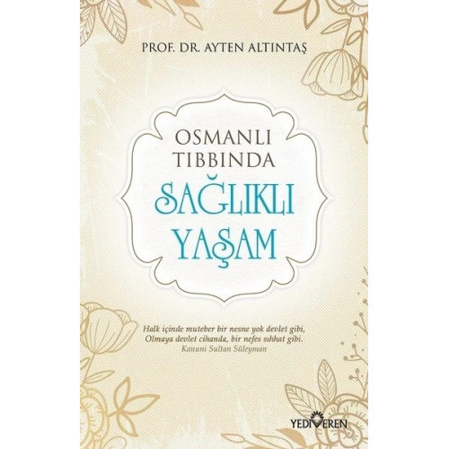 Osmanlı Tıbbında - Sağlıklı Yaşam