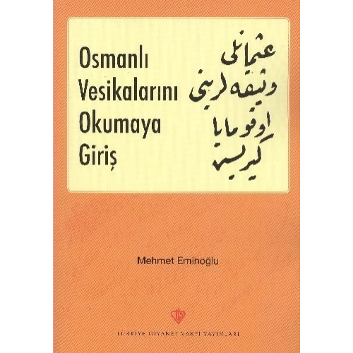 Osmanlı Vesikalarını Okumaya Giriş