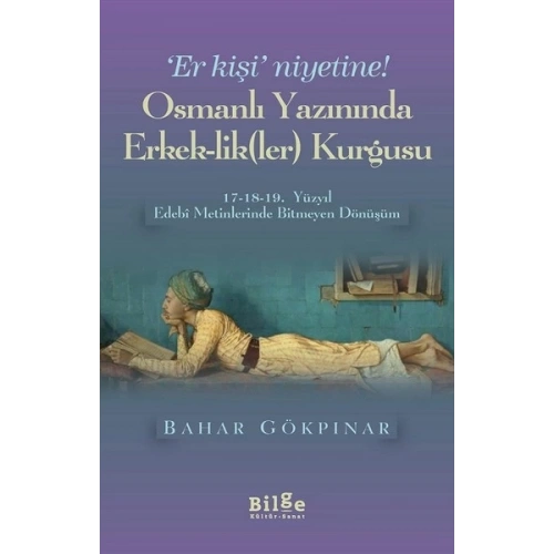 Osmanlı Yazınında Erkek-Lik(Ler) Kurgusu