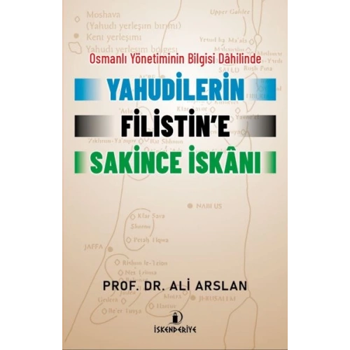 Osmanlı Yönetiminin Bilgisi Dahilinde Yahudilerin Filistin’e Sakince İskanı