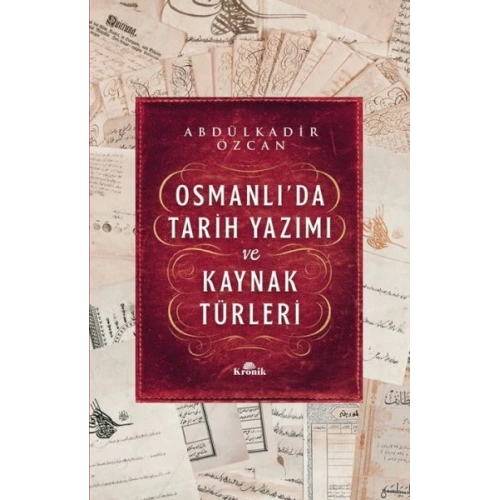 Osmanlı’da Tarih Yazımı ve Kaynak Türleri