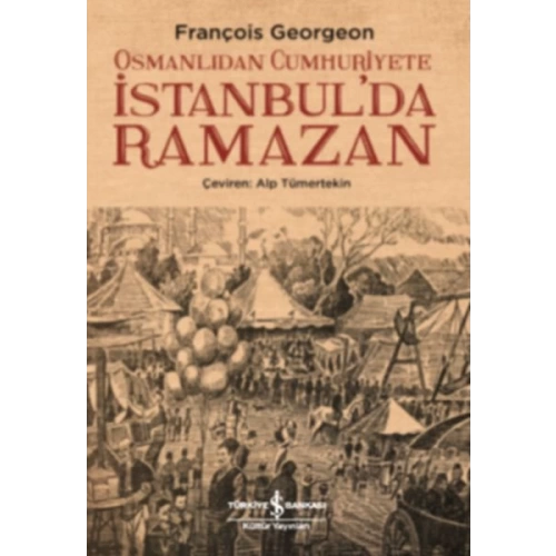 Osmanlıdan Cumhuriyete İstanbul’da Ramazan