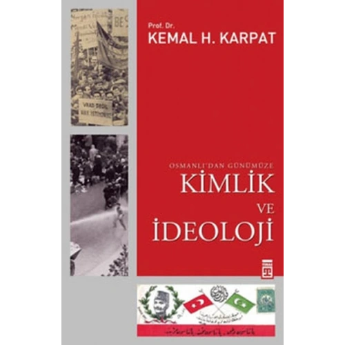 Osmanlı’dan Günümüze Kimlik ve İdeoloji