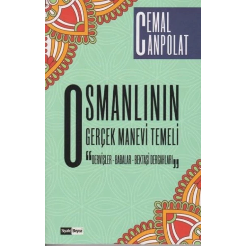 Osmanlının Gerçek Manevi Temeli