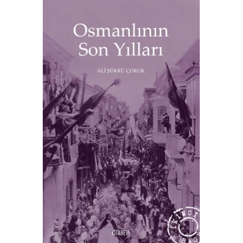 Osmanlının Son Yılları