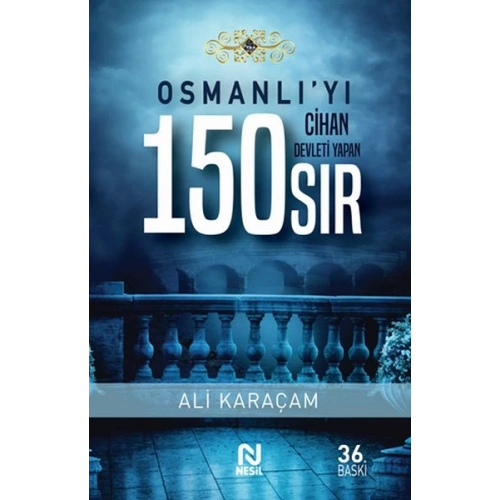 Osmanlı’yı Cihan Devleti Yapan 150 Sıs