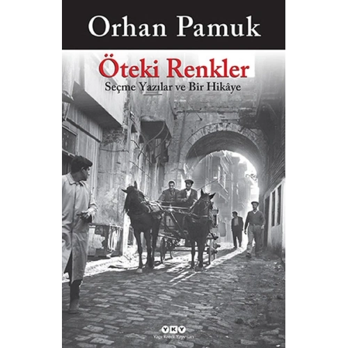 Öteki Renkler  Seçme Yazılar ve Bir Hikaye