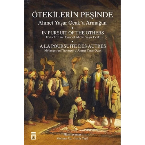 Ötekilerin Peşinde - Ahmet Yaşar Ocaka Armağan
