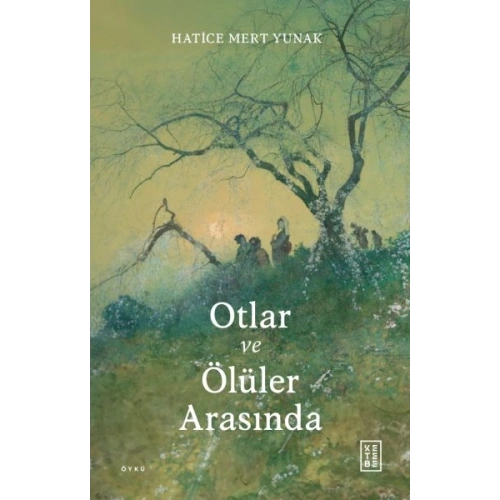 Otlar ve Ölüler Arasında