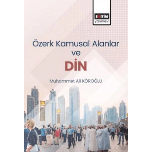 Özerk Kamusal Alanlar Ve Din