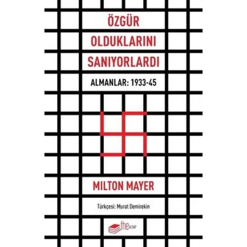 Özgür Olduklarını Sanıyorlardı - Almanlar 1933 - 45