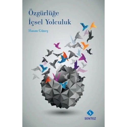 Özgürlüğe İçsel Yolculuk
